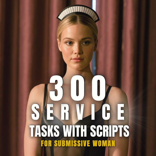 300 Service Humiliation Tasks for Submissive Woman