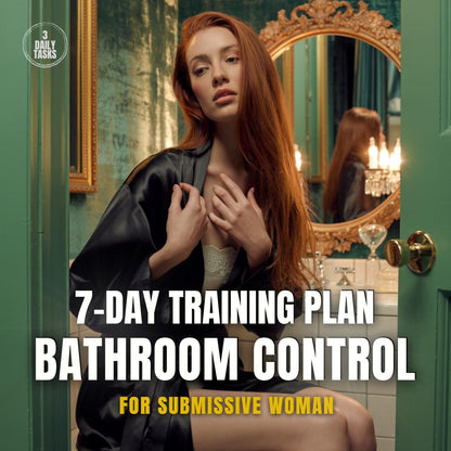 7-day Bathroom Control Training for Submissive Women
